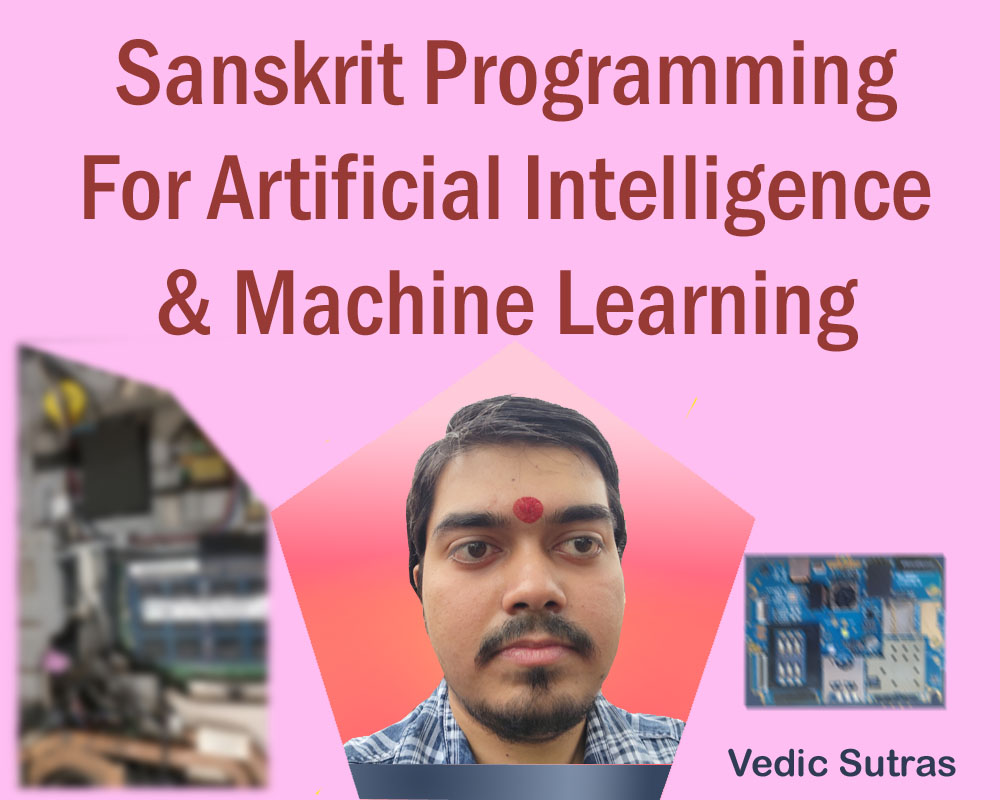 Sanskrit Programming for Artificial Intelligence & Machine Learning